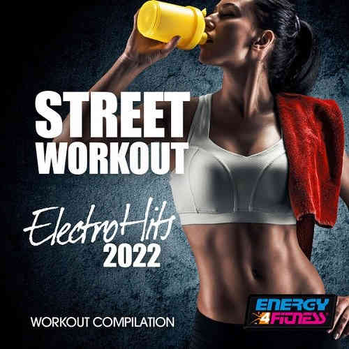 Street Workout Electro Hits 2022 Workout Compilation 128 Bpm