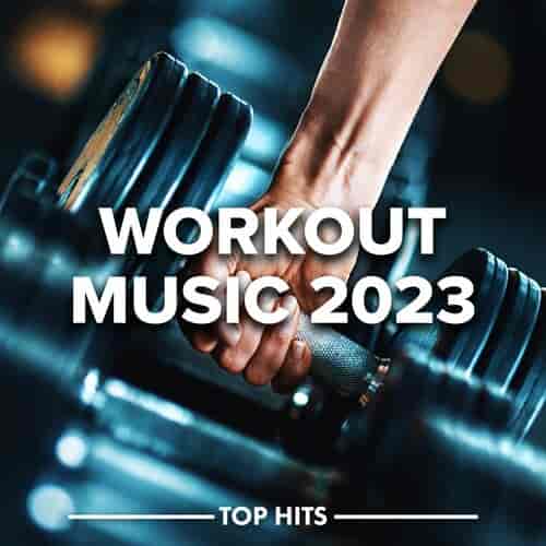 Workout Music - 2023 (2023) скачать через торрент