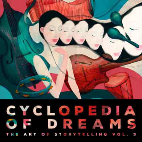 Cyclopedia Of Dreams 3 The Art Of Storytelling (2023) скачать торрент
