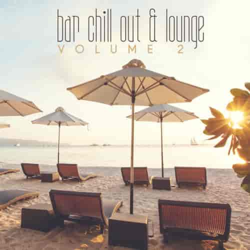 Bar Chill Out &amp; Lounge, Vol. 2