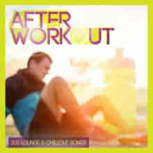 After Workout - 200 Lounge & Chillout Songs (2023) скачать через торрент