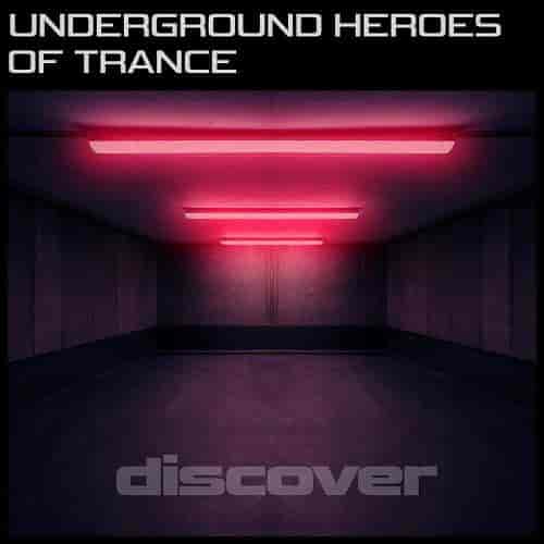 Underground Heroes Of Trance (2023) скачать торрент