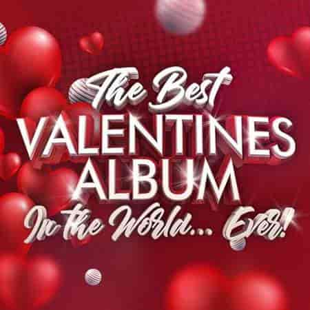 The Best Valentines Album In The World...Ever! (2023) скачать через торрент