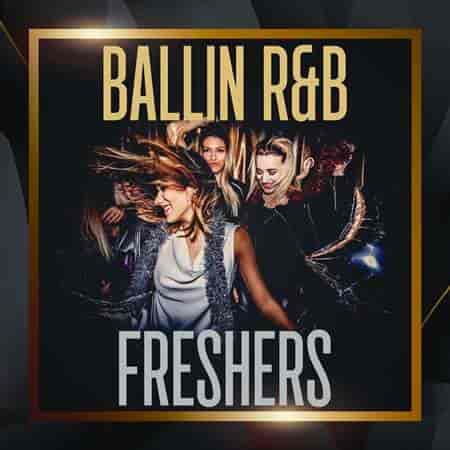 Ballin R&B Freshers (2023) скачать торрент