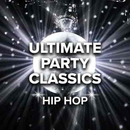 Ultimate Party Classics Hip Hop (2023) скачать через торрент