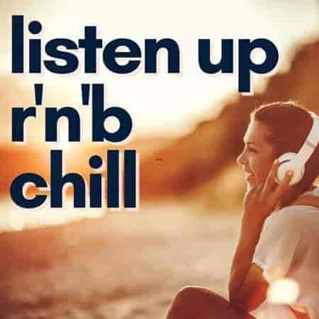 listen up r'n'b chill