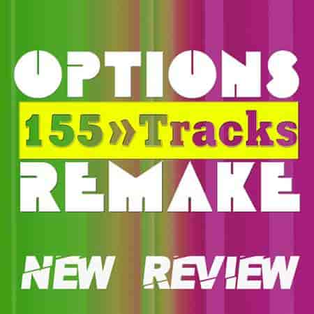 Options Remake 155 Tracks - New Review New D (2023) скачать через торрент