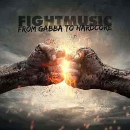 Fightmusic From Gabba To Hardcore (2023) скачать торрент