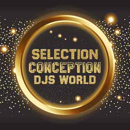 Djs World Selection Conception (2023) скачать торрент