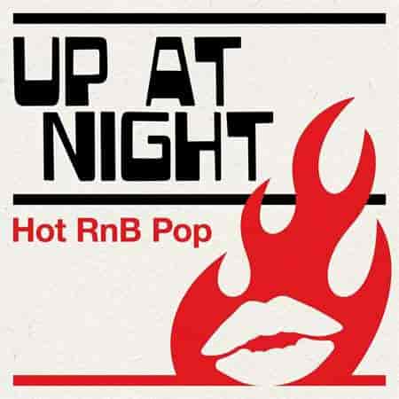 Up at Night: Hot RnB Pop