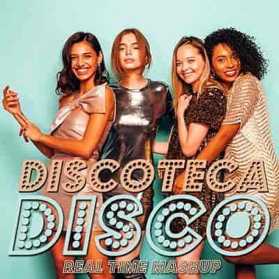Disco Real Time Discoteca Mashup (2023) скачать через торрент