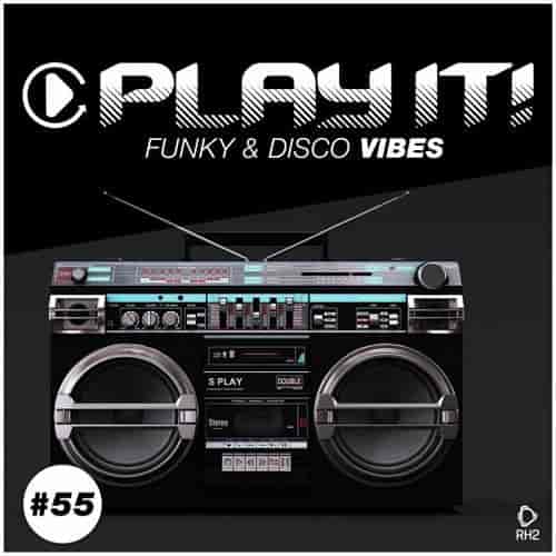 Play It!: Funky &amp; Disco Vibes Vol. 55