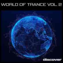 World Of Trance Vol. 2 (2023) скачать торрент