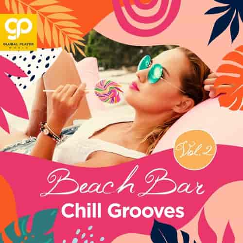 Beach Bar Chill Grooves, Vol. 2 (2023) скачать торрент