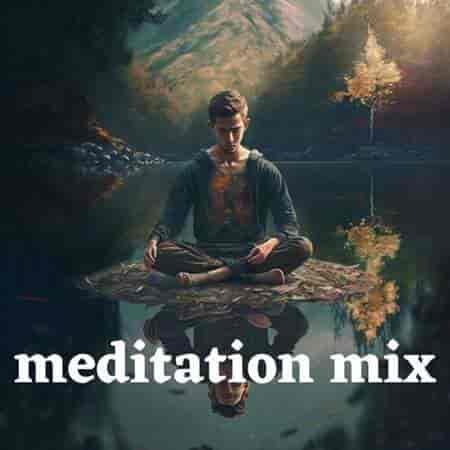 meditation mix (2023) скачать торрент