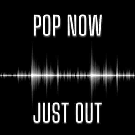 Pop Now - Just Out