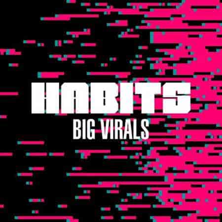 Habits: Big Virals (2023) скачать через торрент