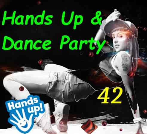 Hands Up! & Dance Party Vol.42 (2023) скачать через торрент