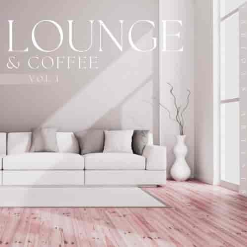 Lounge &amp; Coffee, Vol. 1