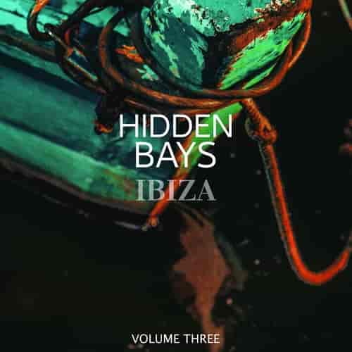 Hidden Bays. Ibiza, Vol. 3 (2023) скачать через торрент