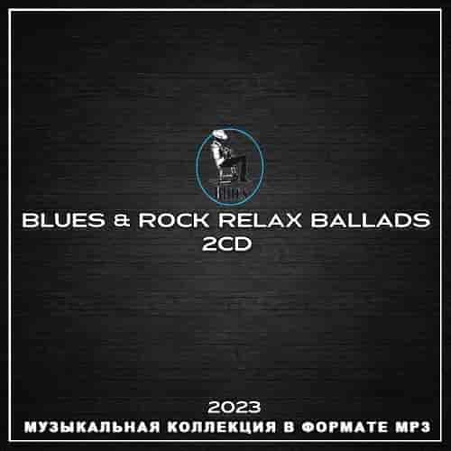 Blues &amp; Rock Relax Ballads (2CD)