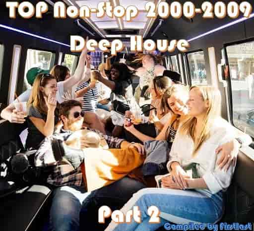 TOP Non-Stop 2000-2009 - Deep House. Part 2 (2023) скачать через торрент