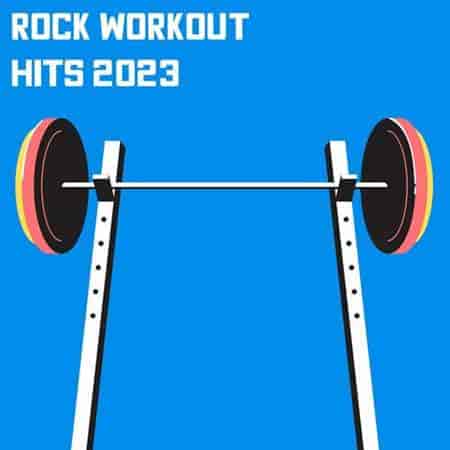 Rock Workout Hits (2023) скачать через торрент