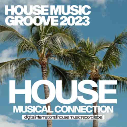 House Music Groove 2023 (2023) скачать торрент