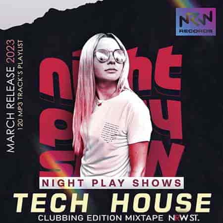 Tech House: Night Play Show