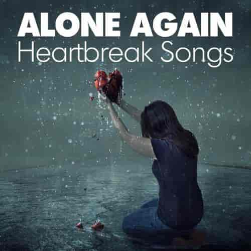 Alone Again - Heartbreak Songs (2023) скачать торрент