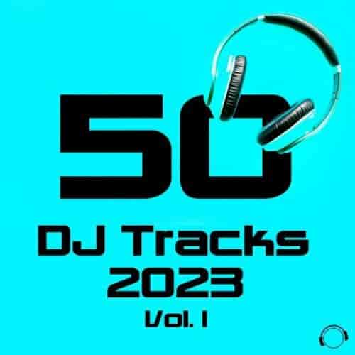 50 DJ Tracks 2023 Vol. 1 (2023) скачать через торрент
