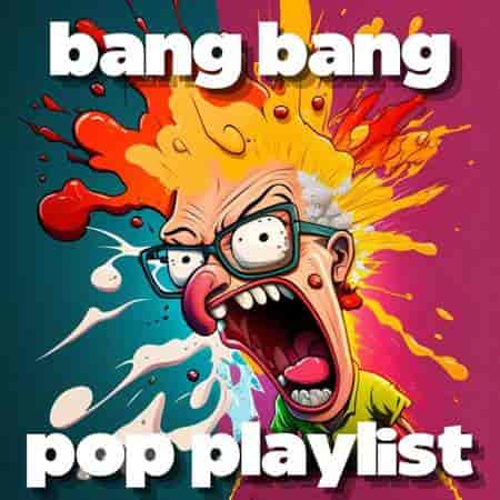 bang bang pop playlist (2023) скачать торрент