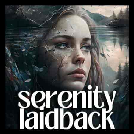 serenity laidback (2023) скачать торрент