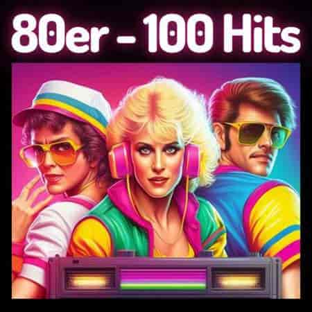 80er - 100 Hits