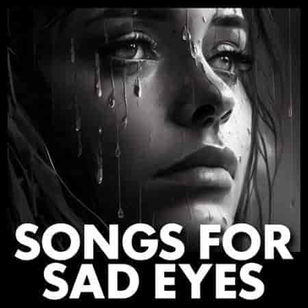 songs for sad eyes