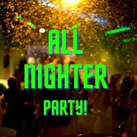 All Nighter Party (2023) скачать торрент