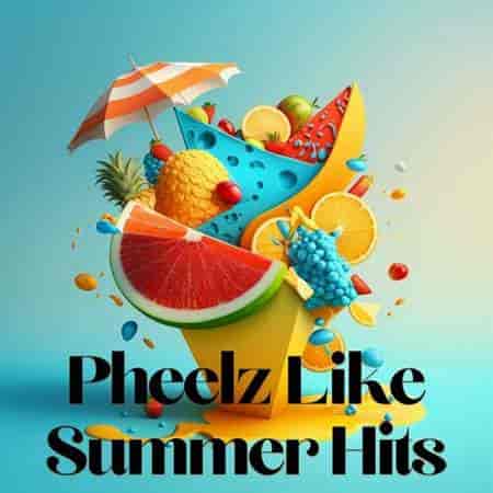 Pheelz Like Summer