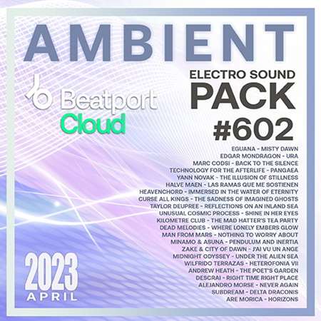Beatport Ambient: Sound Pack #602 (2023) скачать через торрент