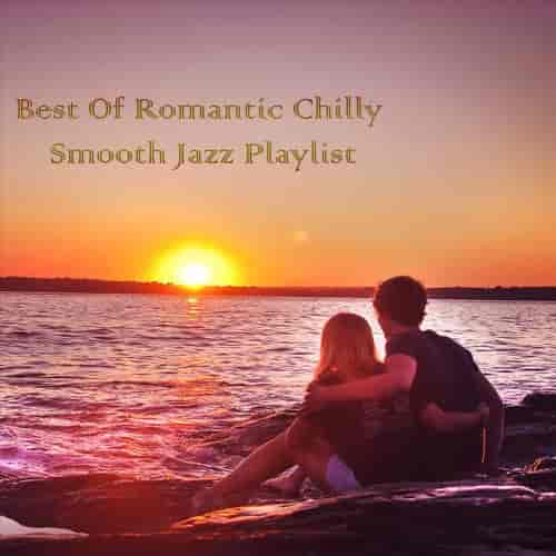 Best of Romantic Chilly Smooth Jazz (2023) скачать через торрент