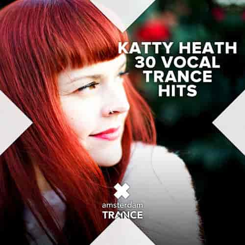 Katty Heath - 30 Vocal Trance Hits (2023) скачать через торрент