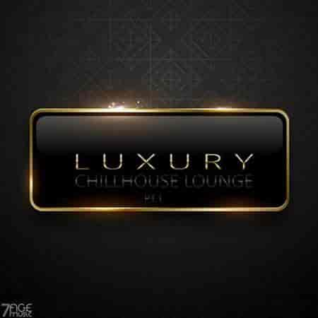 Luxury Chillhouse Lounge, Pt. 1