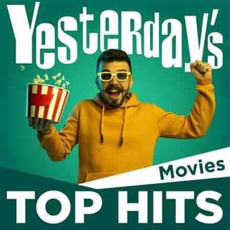 Yesterday's Top Hits: Movies (2023) скачать через торрент