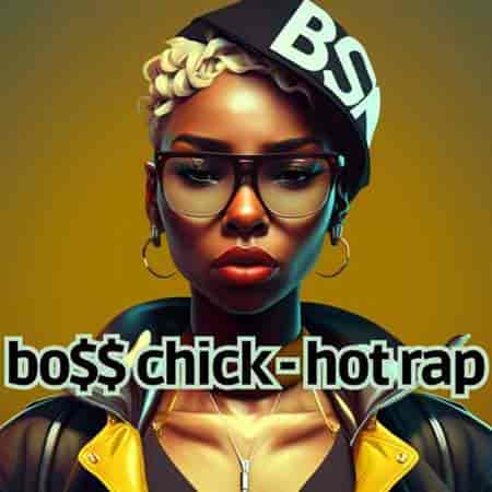 bo$$ chick - hot rap