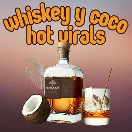 whiskey y coco hot virals (2023) скачать через торрент