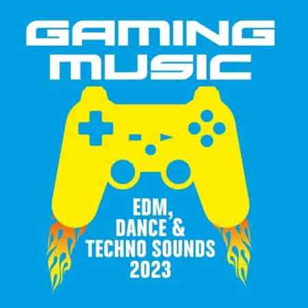 Gaming Music - EDM, Dance and Techno Sounds (2023) скачать через торрент