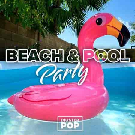 Beach & Pool Party 2023 by Digster Pop (2023) скачать через торрент