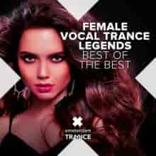 Female Vocal Trance Legends - Best Of The Best (2023) скачать торрент