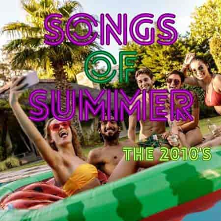 Songs of Summer The 2010's