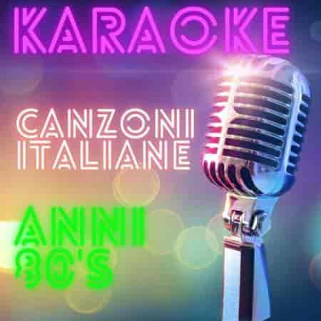 Karaoke Italiano Anni 80's canzoni italiane (2023) скачать торрент