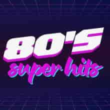 80's Super Hits (2023) скачать через торрент